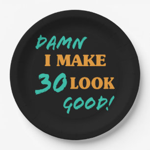 Sarcastic 30th Birthday Attitude Paper Plate
