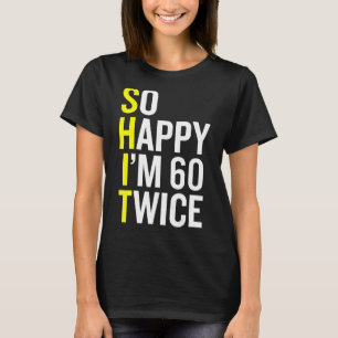 Sarcastic 60 Year Old B Day 60th Birthday Gag Gif T-Shirt
