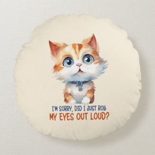 Sarcastic And Cute Cat (2) Round Pillow