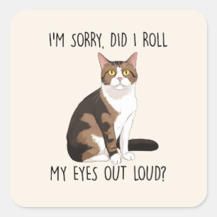 Sarcastic And Cute Cat    Square Sticker
