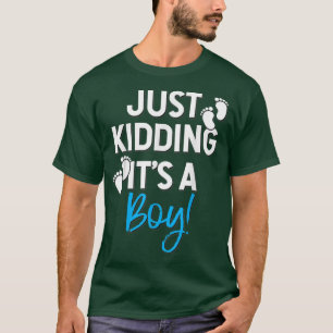 Sarcastic Baby Gender Reveal Tee Just Kidding It'