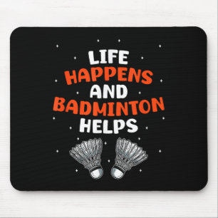 Sarcastic Badminton Player Game Match Humour Joke Mouse Pad