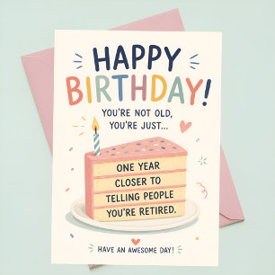 Sarcastic Birthday Card Funny Getting Older Cake