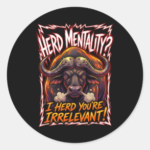 Sarcastic Cape Buffalo Herd Mentality Funny Classic Round Sticker