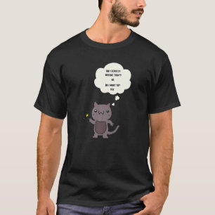 Sarcastic  Cat Have I Scratched Anyone Today T-Shirt