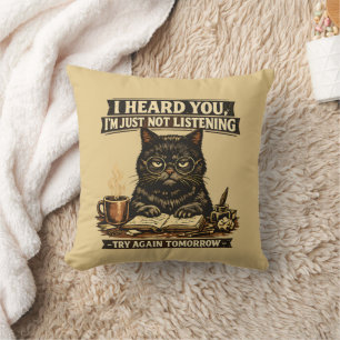 Sarcastic Cat "I Heard You" Funny Introvert  Throw Pillow