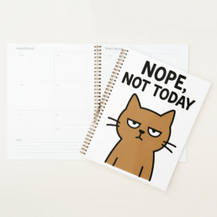 Sarcastic Cat – Nope. Not Today. Antisocial Animal Planner