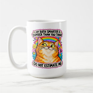 Sarcastic Cat Owner Humour   Do Not Estimate Me Coffee Mug