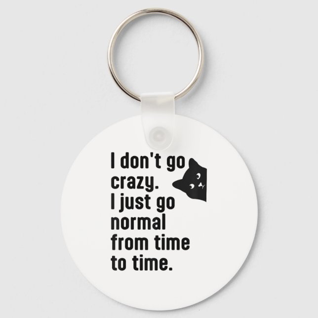 Sarcastic Cat Quote For The Smart Witty Cat Lover  Keychain (Front)