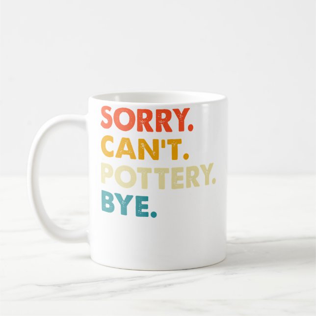 Sarcastic Ceramic Artist Clay Maker Pottery Coffee Mug (Left)