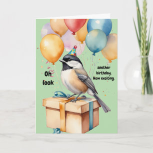 Sarcastic Chickadee Birthday Humour Gift Card