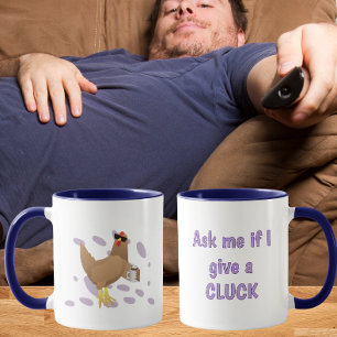 Sarcastic Chicken – Ask Me If I Give a Cluck Mug
