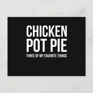 Sarcastic Chicken Pot Pie Three Of My Favourite Fu Postcard