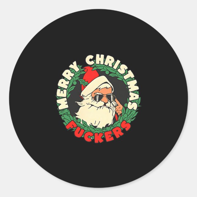 Sarcastic Christmas Merry Xmas Forer Funny Santa H Classic Round Sticker (Front)