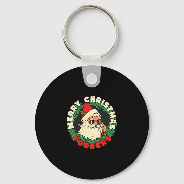 Sarcastic Christmas Merry Xmas Forer Funny Santa H Keychain (Front)