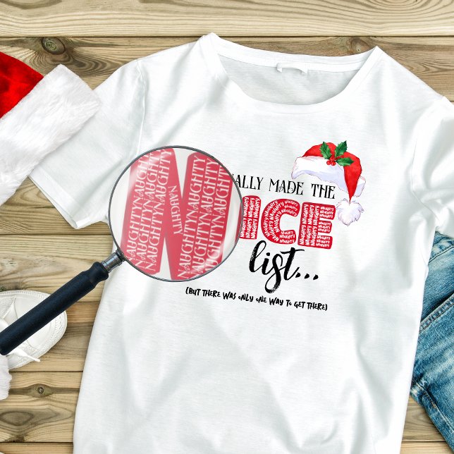 Sarcastic Christmas Naughty List Funny T-Shirt (Naughty or Nice Sarcastic Christmas Shirt for Her)