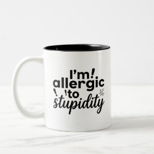 Sarcastic Coffee Mug Allergy Humour Art