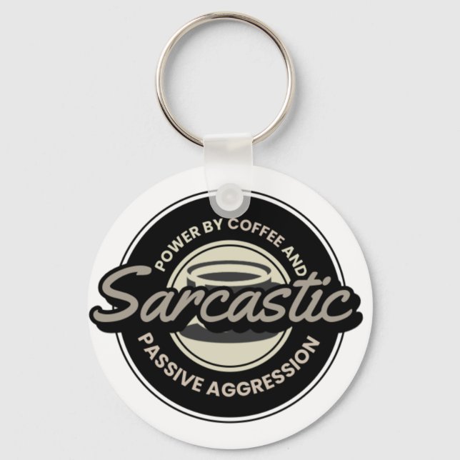 Sarcastic Coffee Powered by Coffee-Funny Gift Keychain (Front)