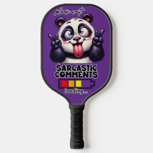 Sarcastic Comments loading Funny Pickleball Paddle