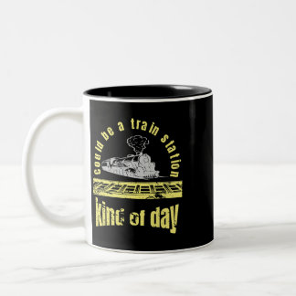 sarcastic Could Be A Train Station Kinda Day funny Two-Tone Coffee Mug