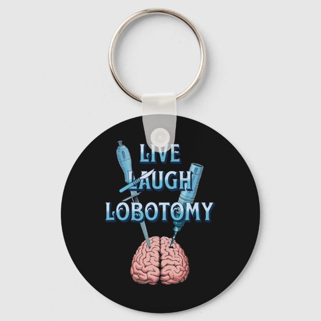Sarcastic Dark Humour Gothic Live  Keychain (Front)