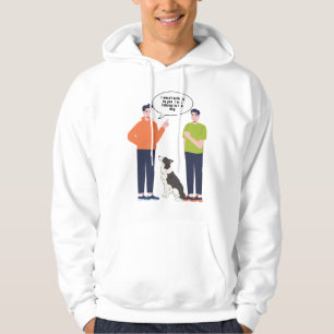 Sarcastic Dog I Wasn’t Talking to You Hoodie