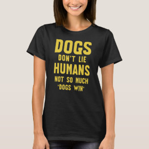 SARCASTIC DOG  JOKE PET OWNERS HATE PEOPLE T-Shirt