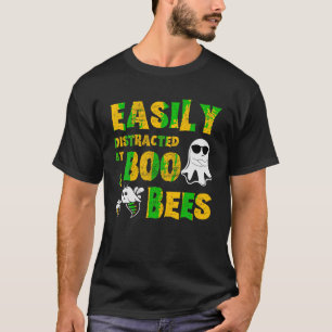 Sarcastic Easily Distracted by Boo And Bees Funny  T-Shirt