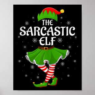 Sarcastic Elf Christmas Family Girls Women Elf Squ Poster
