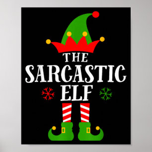 Sarcastic Elf Funny Matching Family Group Christma Poster