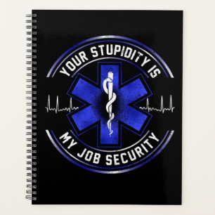 Sarcastic EMT Paramedic EMS Emergency Your Planner