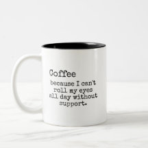 Sarcastic Eye-Roll Coffee Mug
