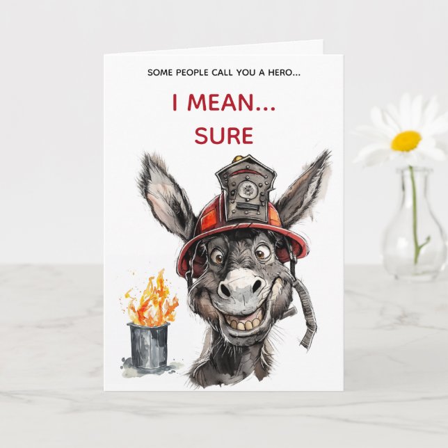 Sarcastic Firefighter Jackass Birthday Card (Small Plant)