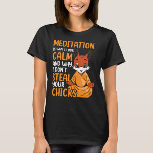 Sarcastic Fox Meditating Mindful Animal Chill Out T-Shirt