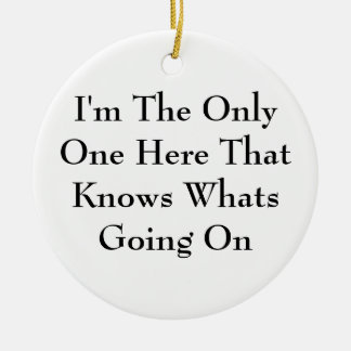 Sarcastic Funny Ornament