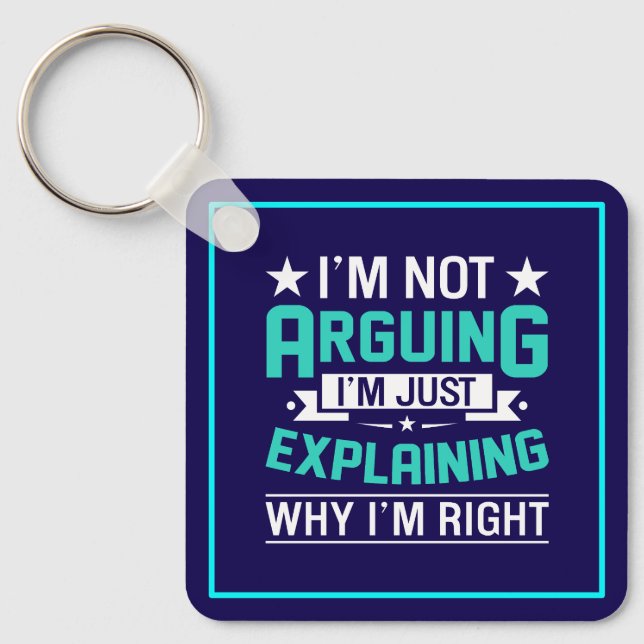 Sarcastic Funny Quote Design Keychain (Front)