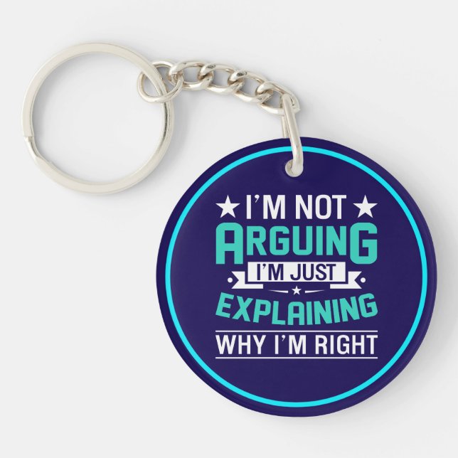 Sarcastic Funny Quote Design Keychain (Front)
