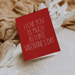 Sarcastic funny Valentine's day card<br><div class="desc">I love you as much as I hate Valentine's day,  a funny and sarcastic Valentine's day card to declare your love.</div>