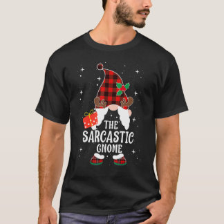Sarcastic Gnome Buffalo Plaid Matching Family Chri T-Shirt