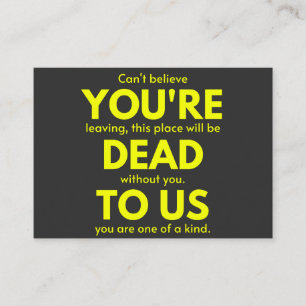 Sarcastic Goodbye , You are Dead to Us, Coworker Business Card