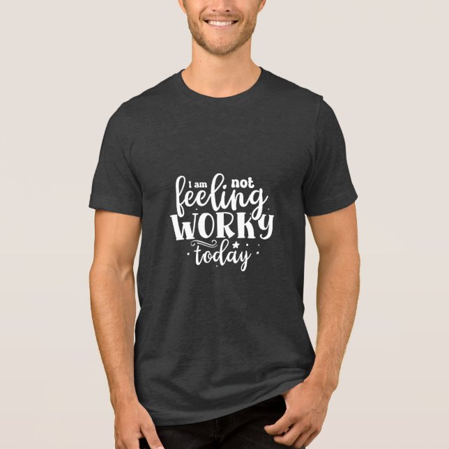 Sarcastic Graphic Tee - Not Feeling It Today (Front)