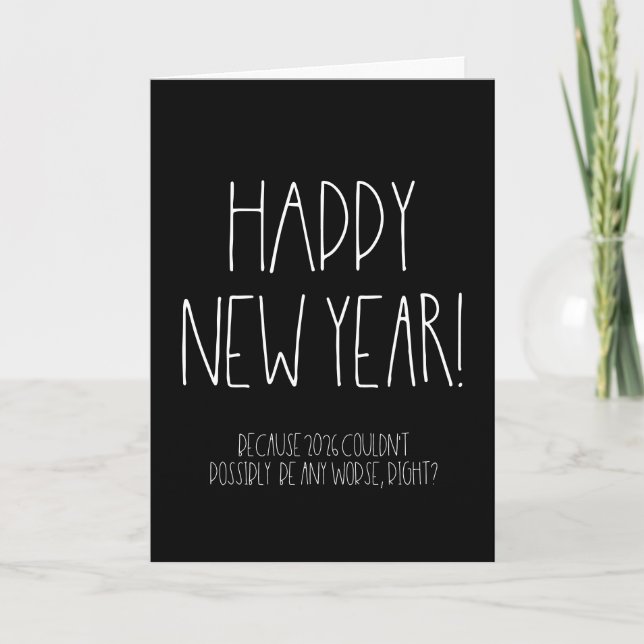 Sarcastic Happy New Year 2026 Funny Holiday Card (Front)