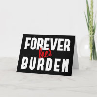Sarcastic Her Burden Black Valentine's Greeting