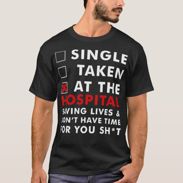 Sarcastic Hospital Quote clinic  T-Shirt (Front)