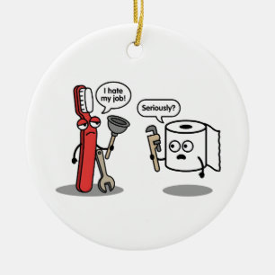 Sarcastic Humor Plumber Funny Sassy Meme Ceramic Ornament