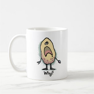 Sarcastic Humor Why? Artwork - Trendy Design Coffee Mug