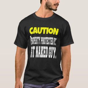 Sarcastic Humour Caution Property Protected By Fa T-Shirt