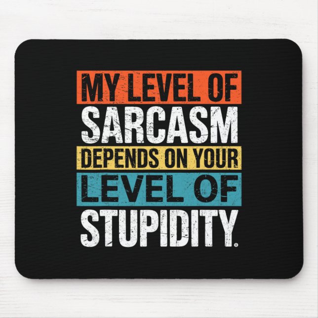 Sarcastic Humour  Mouse Pad (Front)