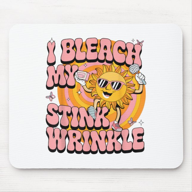 Sarcastic I Bleach My Stink Wrinkle Funny Gag Adul Mouse Pad (Front)