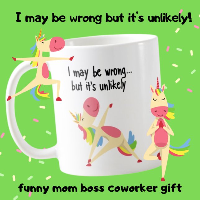 Sarcastic I May be Wrong But Its Unlikely Boss  Coffee Mug (Creator Uploaded)